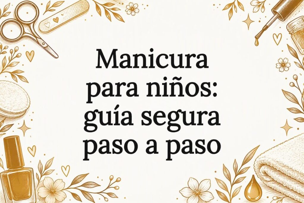 Tarjeta ilustrativa sobre manicura segura para niños